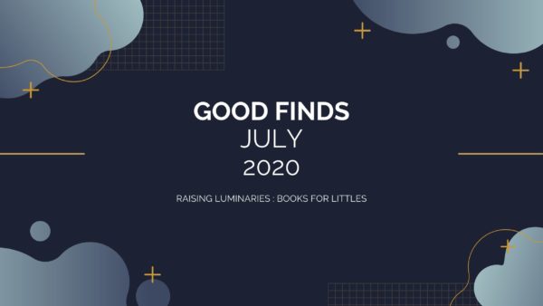 Good Finds July 2020