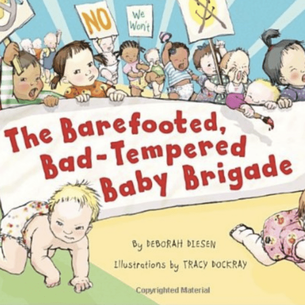 the barefooted bad-tempered baby brigade